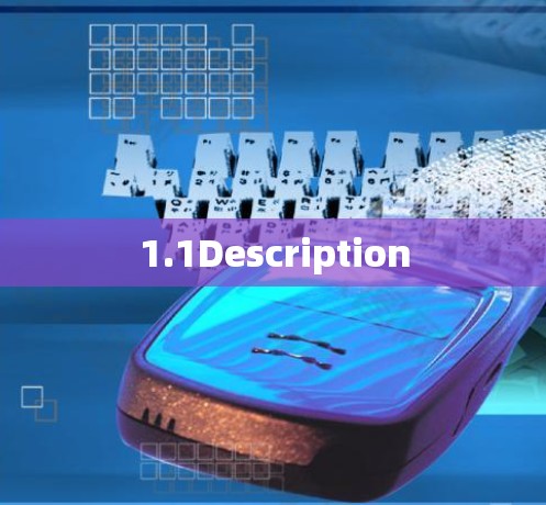 1.1Description