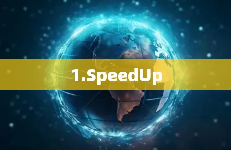 1.SpeedUp