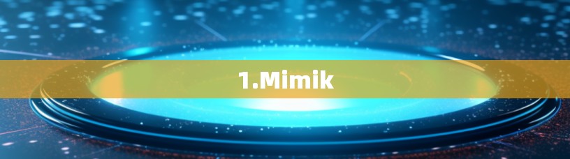 1.Mimik