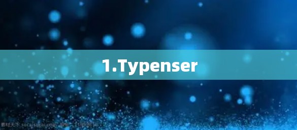 1.Typenser