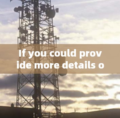 If you could provide more details or clarify your question,Id be happy to help further!