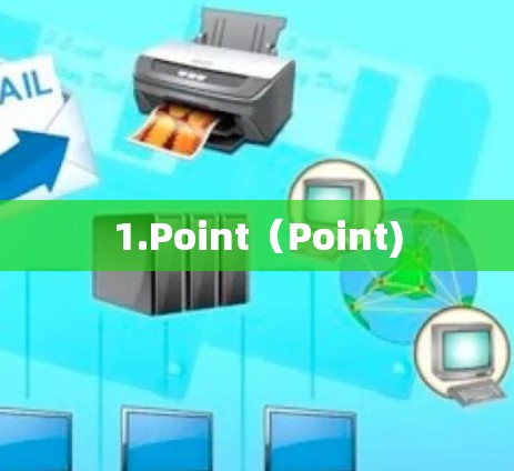 1.Point(Point) 1.Point(Point)