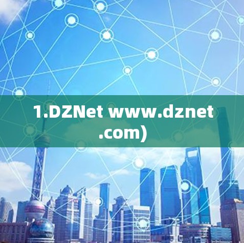 1.DZNet www.dznet.com)